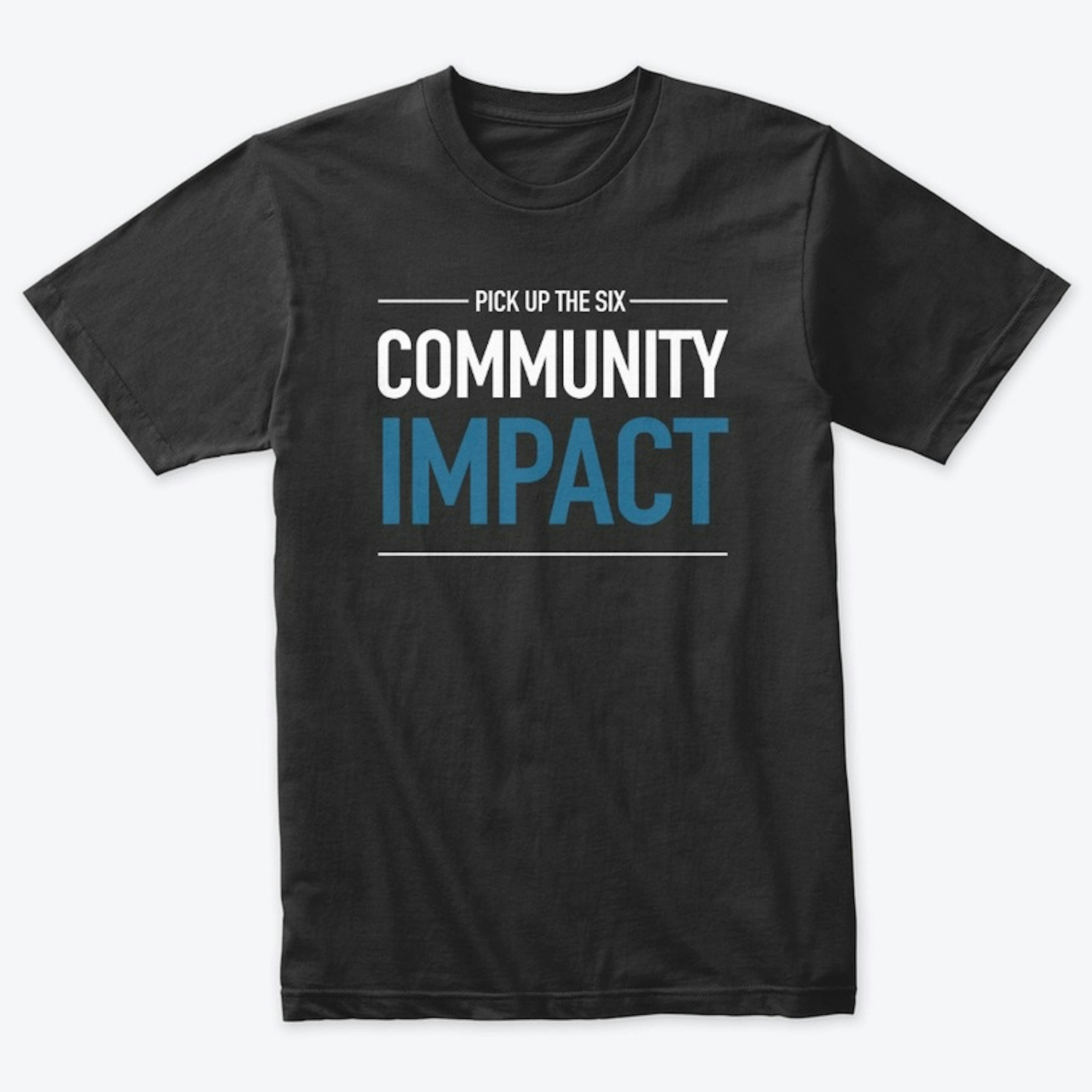 PICK UP THE SIX® | Community Impact